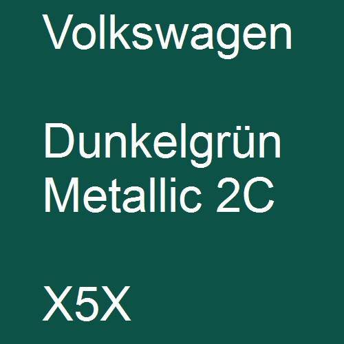 Volkswagen, Dunkelgrün Metallic 2C, X5X.